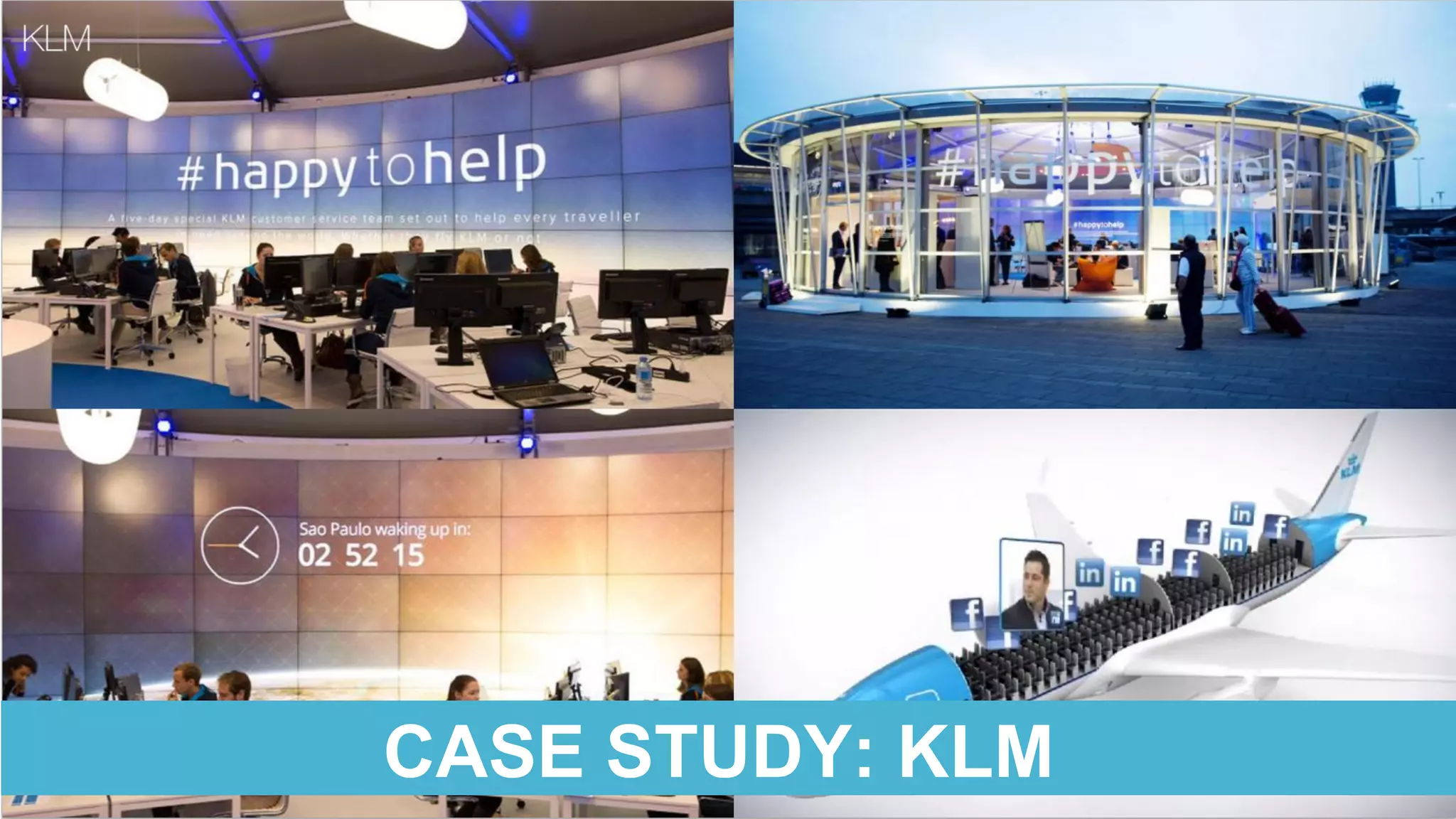 CASE STUDY: KLM
 