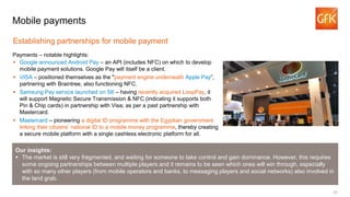51
Mobile payments
Payments – notable highlights:
Establishing partnerships for mobile payment
 Google announced Android ...