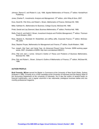 + 40,000
         ¨     0.1 ¸
         ©              ¹

PV     = US$ 65,540.69

Schedule of series 1 and series 2 of the bond
   Year               Series 1                          Series 2               Total
     1                 $ 3,000                          $ 6,000               $ 9,000
     2                 $ 3,000                          $ 5,800               $ 8,800
     3                 $ 3,000                          $ 5,600               $ 8,600
     4                 $ 3,000                          $ 5,400               $ 8,400
     5                 $ 3,000                          $ 5,200               $ 8,200
     6                 $ 3,000                          $ 5,000               $ 8,000
     7                 $ 3,000                          $ 4,800               $ 7,800
     8                 $ 3,000                          $ 4,600               $ 7,600
     9                 $ 3,000                          $ 4,400               $ 7,400
    10                 $ 3,000                          $ 4,200               $ 7,200
    11                 $ 3,000                          $ 4,000               $ 7,000
    12                 $ 3,000                          $ 3,800               $ 6,800
    13                 $ 3,000                          $ 3,600               $ 6,600
    14                 $ 3,000                          $ 3,400               $ 6,400
    15                 $ 3,000                          $ 3,200               $ 6,200
    16                 $ 3,000                          $ 3,000               $ 6,000
    17                 $ 3,000                          $ 2,800               $ 5,800
    18                 $ 3,000                          $ 2,600               $ 5,600
    19                 $ 3,000                          $ 2,400               $ 5,400
    20                 $ 3,000                          $ 2,200               $ 5,200

Example 8
Calculate the fair price of a bond if an investor expects to get annual 3% yield for the above bond and
construct the series 1 and series 2 schedule.

n = 20
i    = 3%
d = 4% x $ 5,000 = $ 200
a 1 = $ 5,000 + 4% ($ 100,000) = $ 9,000
         § 1  (1  i)  n   ·§                   nd
PV     = ¨                   ¸ ¨ a 1  d  nd · 
                                              ¸
         ¨        i          ¸©        i      ¹    i
         ©                   ¹
         § 1  (1  3%) 20     ·§
PV     = ¨                      ¸ ¨ 9,000   200  20 (200) ·  20 (200)
                                                              ¸
         ¨        3%            ¸©           3%               ¹      3%
         ©                      ¹
         § 1  1.03 20      ·
PV     = ¨                   ¸ 1,666.667  