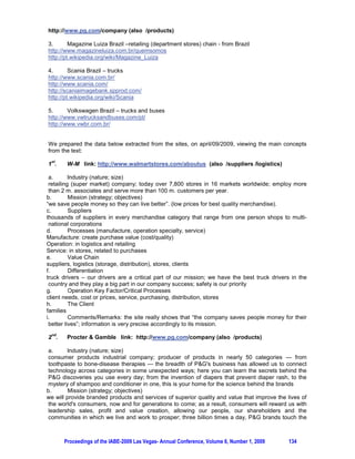 of them with specific nature of resources in terms of human, capital, structure, and so on. It is a rich
and challenging function, totally connected with the strategy of the firm, mainly nowadays
considering the reality of global and national competition for new technologies, new ways of showing
and delivering companies’ expertise, new ways of communication with stakeholders, and so on.

3. STRATEGY IN OPERATIONS MANAGEMENT

Strategy in Operations Management is crucial to achieve objectives purposed by organizations. In
manufacturing and service industries operations strategy seeks to achieve performance demands in
operations through planning and control of resources and capabilities, in touch with marketing
function, since designing the offer until delivering it. So, strategy for operations and services
management develops linked to organization global strategy, is linked to marketing, and has
increasing importance in present and future times. When talking about strategy we may consider the
main objective of pursuing and achieving long term competitiveness, which includes low cost and
differentiation. That objective relates to operations key elements: processes and value chain, that
must be well understood, designed and implemented in order to be superbly managed.

 A blueprint of operations strategy shall include:
-       internal capabilities (know-how, knowledge),
-       suppliers capabilities,
-       tools used for quality, inventories, IT systems, RD,
-       finance control and management,
-       logistics and distribution,

and translate these into processes along a value chain, in order to fulfill customers needs, wishes
and expectations.

Operations strategy is required due to these many variables involved in its function, and clearly is an
idea of systems and people.

4. MAIN DEFINITIONS

Talking about main definitions in the area of operations can give us a clear view of the scope of
operations management.

Processes are activities to be done in order to achieve objectives, using resources to create
products and services; they transform inputs into outputs valued by customers. Examples of
activities may be transportation, information processing, order input, storage, manufacture, and
delivery. These activities link inputs to outputs in a structure of flows. Operations management must
design processes structure in order to plan and control inputs and flows of people, tangibles and
data – for example, materials and orders. A way to help people involved in operations to visualize
processes is Process Flow Analysis, which is a blueprint in graphic format with all the information
needed in symbols of activities and their flows. Process flow diagram presents a picture of a process
layout with movements from activity to activity, and flow charts show process activities in a
movement drawn from left to right, and through workflow software provide assignment, scheduling,
work list, routing and metrics. In these diagrams tasks are shown as rectangles, flows as arrows,
storage of goods as inverted triangles, decision points as diamonds.

These processes will be evaluated by all stakeholders involved with the organization, be they clients,
suppliers, community, etc A process may involve many departments and require different resources
and work, from internal and external sources. Besides the main objective of external clients, we
always have internal clients who depend on us, and our suppliers may be internal and external
whom we depend on. And many times one process depends on other process. This idea of process
management reinforces the magnitude of operations strategy because it is required to examine
structure and capacity needed to undergo the process (bottlenecks), the connection with other
processes (interfaces), metrics to evaluate performance (in terms of time, quality, cost, flexibility),
results compared to marketing targets and objectives.

Operations management must evaluate every process through the optics of value to customers, and
compare it with benchmarking against similar practices of most effective firms in the industry, in


       Proceedings of the IABE-2009 Las Vegas- Annual Conference, Volume 6, Number 1, 2009      131
 