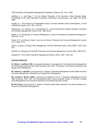 a,b     parameters of T to be fit from transportation freight rate tariff
TC      total annual cost

We adopt the traditional EOQ modeling assumptions: (i) a single product, (ii) constant demand and lead
time, (iii) instantaneous replenishment, and (iv) no quantity discounts.

2.2 Model Definition
The total annual cost for the transportation-based EOQ model is composed of the sum of annual ordering
costs, annual holding costs and annual transportation costs and is defined as

                   §D·     §Q·     §D·
        TC Q  