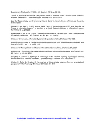 responsibility and independent learning and finally the approach can improve the capacity for
engineering system thinking.
The research also included data analysis of 15 semi-structured interviews with senior managers and
academic leaders. . It was found that it is necessary to emphasize and enlarge all the processes by
which system thinking capability is acquired during industrial engineering training and certification.

IV. DISCUSSION

The various topics of concern to the curriculum in industrial engineering include management science,
financial engineering, engineering management, supply chain management, process engineering,
operations research, systems engineering, ergonomics, value engineering and quality engineering.
The term industrial in industrial engineering can be misleading. While the term originally applied to
manufacturing, it has grown to encompass virtually all other industries and services as well.

Industrial engineer will have to find the right solution in the organization level in order to minimize the
length of time it takes from a product being conceived until its being available for sale (Time to
Market). He doesn't have to understand all the internal process in the organization. The main
advantage of the industrial engineer is the ability to integrate all the system's parts. He must
understand different issues form varies disciplines and has to combine them together. By isolating
and spotting the critical activities in the project, the industrial engineer will help the organization
management to focus and handle them correctly.

V. CONCLUSION

This current research deals with the development of system thinking skills and capabilities through
active learning in a Project-based learning environment. During two semesters, the students conduct
a project where each project is related to a different aspect of engineering management. Using
questionnaire for assessing students' tendency for engineering systems thinking, the questionnaire
scores were assessed at two points in time: T1 – at the beginning of the final project’s work period,
and T2 – at the end of the process, after the final project had been completed.

The study findings allow us to conclude that the final project contributed to the development of CEST
among learners. Perhaps this is evidence that supports the notion that CEST may be improved and
acquired through learning. This conclusion should be verified and validated by additional future
studies.

The research finding may contribute to the research community by characterizing the project based
learning environment and by improving the industrial engineering studying environment using PBL.

In this research we also present the T Shape Dilemma (depth against width) in education of industrial
engineering. We found that the main advantage of the industrial engineer is the ability to integrate all
the system's parts without getting stuck on details.

A practicable contribution of this research can be the planning of an effective layout for industrial
engineering curriculum so that the graduate students will acquire a high quality system thinking and
integrated understanding of contents and processes.

REFERENCES

Barak, M.,  Dori, Y. J. (2004). Enhancing undergraduate students' chemistry understanding through
                                  0T




project-based learning in an IT environment. Science Education, 89 (1), 117-139.
                                             0T




Davidz, H. (2005). Accelerating the development of senior systems engineers. Paper presented in
INCOSE 2005, the 15th International Symposium of the International Council on Systems
Engineering. INCOSE: Seattle, WA.

Dess, G.,  Picken, J. (1999). Beyond Productivity. New York: AMACOM.




       Proceedings of the IABE-2009 Las Vegas- Annual Conference, Volume 6, Number 1, 2009        216
 