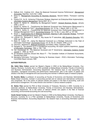 The idea that students/learners construct knowledge based on information they are gathering and
(re)structuring is also underlying popular systems like Problem Based Learning and Project Based
Learning. The idea of co-creation of knowledge takes this idea one step further, in not only using the
knowledge (information) made accessible by education, but also all other information and knowledge
sources available in social contexts. Modern learning theories seem to confirm the importance of
integrating knowledge creation and learning (e.g. Illeris, 2003). In educational research this type of
learning and knowledge creation is mainly acknowledged in ‘learning networks’ (Hummel et al., 2005).
The social aspect of learning and networking is acknowledged by economic-geographical studies, into
predictors of innovation and learning outcomes (see e.g. Hauser et al., 2007).
Therefore, in business education, time has come to seriously explore and integrate findings of other
research fields for more comprehensive and effective views on developing the core business of providing
service to students in their context. These students have changing needs while learning ‘lifelong’ and
seem to welcome formulas of learning that new enterprises in the corporate training world seem to offer
(see e.g. Armstrong  Sadler-Smith, 2008). Ford  Bowen (2008) advocate that more attention be given
to the topic of SD-logic in educational programs, including being mindful of the concept in education as
such. We agree that this mindset on the value of education should be further explored.

3. TOWARDS RESEARCH PROPOSITIONS

To guide our efforts and to examine different educational programs from a S-D logic perspective new
research propositions are needed. From a total service viewpoint, taking into consideration how
educational value is being co-created in the student/learner’s setting for each of the categories of
business programs, we should examine (1) the time horizon for evaluation, (2) the stakeholders in
addition to the student, (3) funding and accreditation, and (4) learning motivation. Tabel 1 shows the
parameters that will likely be helpful in examining educational value created:

Table 1 :Factors in perceived educational value for different business program categories

 BUSINESS          SHORT VS         EVALUATIONS BY                FUNDING FROM           DESIRE TO
 PROGRAM           LONG TERM        STUDENTS VS.                  SELF VS.               LEARN VS.
 CATEGORY          HORIZON          EVALUATION BY                 FUNDING FROM           DESIRE FOR
                                    OTHERS                        OTHERS                 DIPLOMA
 Full time         Longer Term      Students, Parents,            Mostly others          High
                                    Government
 Part time         Medium           Students, Employers,          Mostly self            Medium to High
 distance          Term             Government
 Executive MBA     Short Term       Students, Employers           Mostly employer        Low to Medium

Business programs co-create educational value together with students/learners in particular settings,
each of which will have an effect on both the educational value created and how this value is perceived.
For the purpose of our study, explorative data are available for 150 Business graduates from Maastricht
University, collected in 2007-2008. In addition, value of education questions will be posed to about 40
students enrolled in an executive MBA program in September 2009 and January 2010. Another100
distance education students (in Business and Management) at the Open University Nederland will be
surveyed regarding value of education during Fall 2009/Spring 2010. In due course we expect to compare
the different types of students and the value created and perceived with these students in the different
educational programs and approaches.

4. DISCUSSION AND IMPLICATIONS

We distinguished different parameters affecting co-created educational value, for three different types of
business programs. Research propositions involving the value of education should take into account the
time horizon of evaluation, the stakeholders involved and funding composition, and the level of learning
motivation of the learners/students. Our list of parameters is not meant to be exhaustive.




        Proceedings of the IABE-2009 Las Vegas- Annual Conference, Volume 6, Number 1, 2009       288
 
