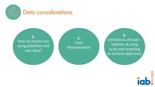 Data considerations
3.
Limitations of scale –
balance of using
scale and targeting
to achieve objectives
1.
How are buyers...