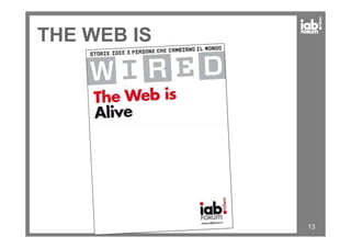 THE WEB IS
13
 
