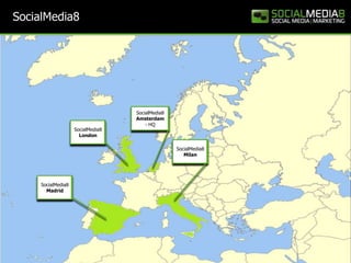 7SocialMedia8SocialMedia8 Amsterdam - HQSocialMedia8 LondonSocialMedia8 MilanSocialMedia8 Madrid