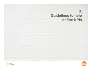3.
Guidelines to help
      define KPIs
 