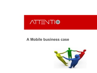 A Mobile business case 