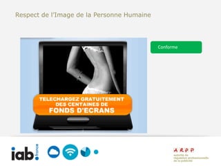 Respect de l’Image de la Personne Humaine




                                            Conforme
 