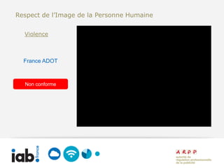 Respect de l’Image de la Personne Humaine


  Violence



  France ADOT



  Non conforme
 