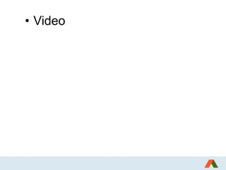 • Video
 