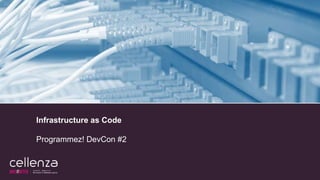 Infrastructure as Code
Programmez! DevCon #2
 
