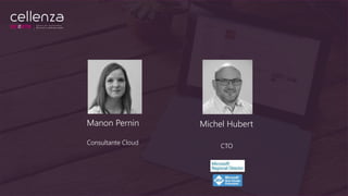 Manon Pernin
Consultante Cloud
Michel Hubert
CTO
 