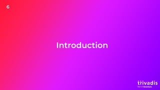 6
Introduction
 