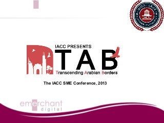 The IACC SME Conference, 2013
 