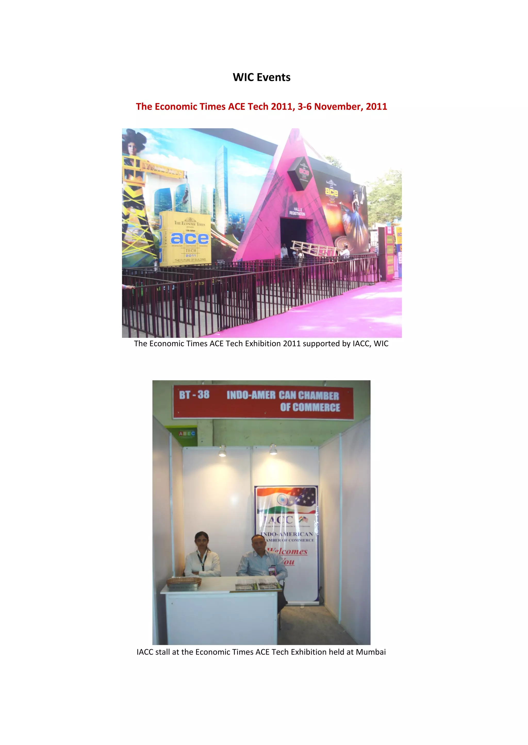 WIC Events

The Economic Times ACE Tech 2011, 3-6 November, 2011




The Economic Times ACE Tech Exhibition 2011 supported by IACC, WIC




IACC stall at the Economic Times ACE Tech Exhibition held at Mumbai
 