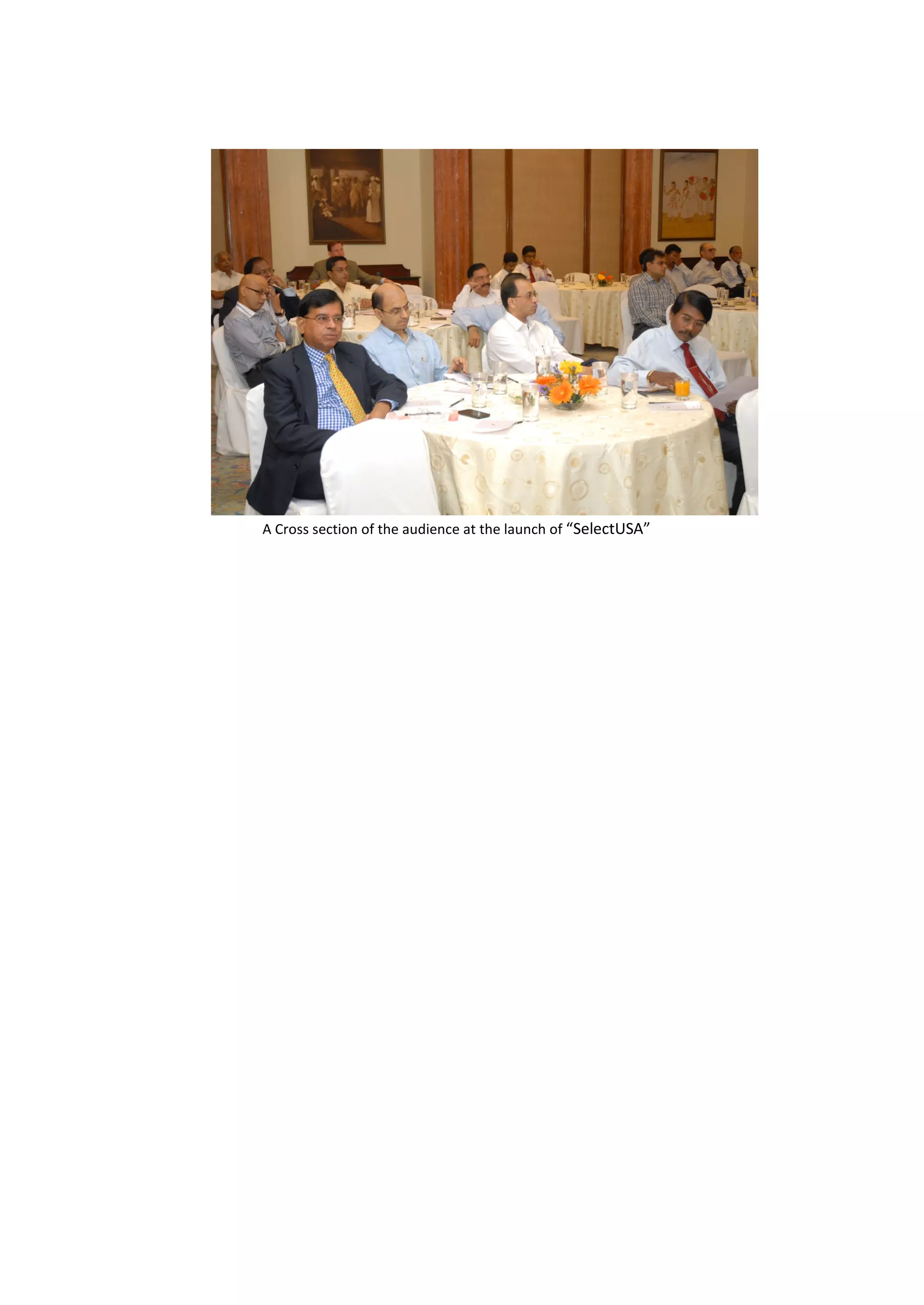 A Cross section of the audience at the launch of “SelectUSA”
 