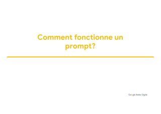 Comment fonctionne un
prompt?
 
