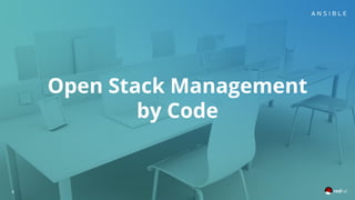 8
Open Stack Management
by Code
 