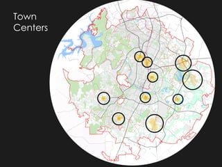 Town Centers As defined in the GIS  layers we were sent Town Centers 