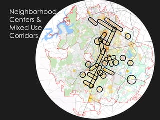 Neighborhood Centers and  Mixed Use Corridors Alternate version: All new population and employment with neighborhood centers and mixed-use corridors highlighted Neighborhood Centers & Mixed Use Corridors 