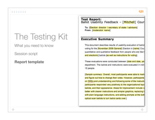 121




The Testing Kit
What you need to know

Session script

Report template
 