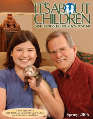 It's About Children - Spring 2006 Issue by East Tennessee Children's Hospital
