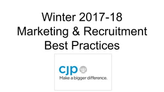 Winter 2017-18
Marketing & Recruitment
Best Practices
 
