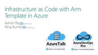 Infrastructure as Code with Arm
Template in Azure
 