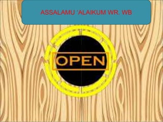 ASSALAMU ‘ALAIKUM WR. WB
 