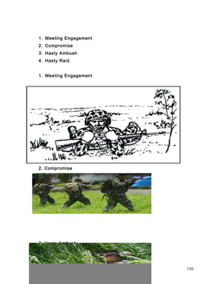 1. Meeting Engagement
2. Compromise
3. Hasty Ambush
4. Hasty Raid
1. Meeting Engagement
2. Compromise
3. Hasty Ambush
150
 