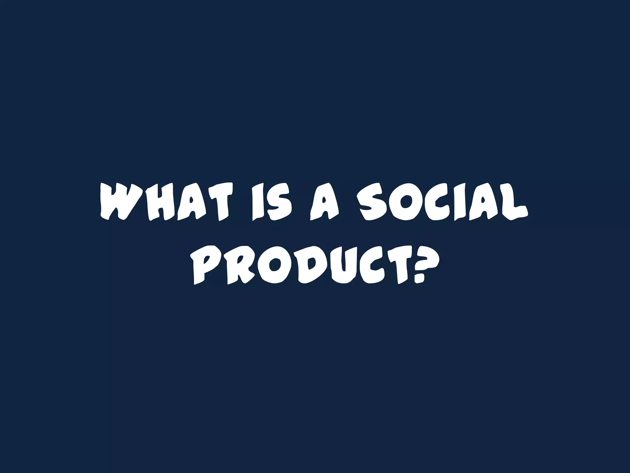 What is a Social Product?