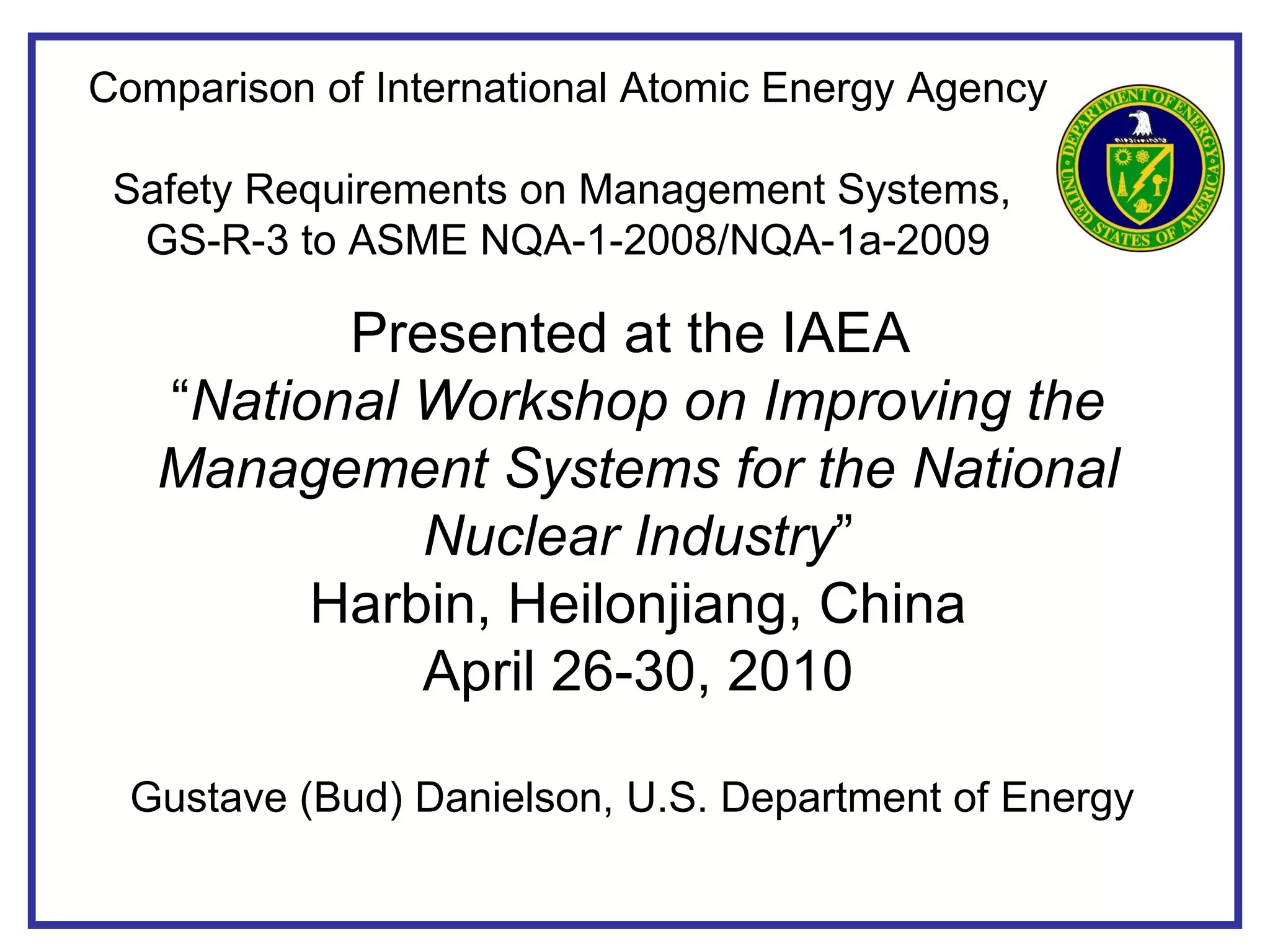 IAEA & NQA-1 Presentation To Harbin Eng Univ Dated 4 23 10 | PPT