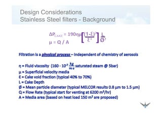 Design Considerations
St i l St l filt B k dStainless Steel filters - Background
 