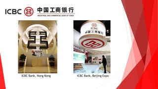 ICBC Bank, Beijing ExpoICBC Bank, Hong Kong
 