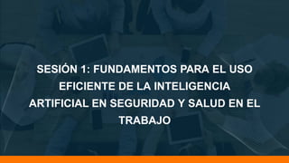 Revolución de la Seguridad y Salud en el Trabajo con Inteligencia ...