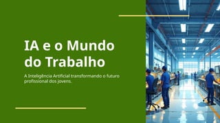 Intelig Intelig. Art e o Mundo do Trabalho .pptx