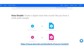 https://www.descript.com/lyrebird-ai?source=lyrebird
 