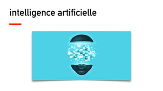 intelligence artificielle
 