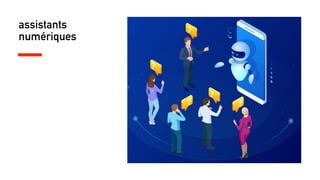 assistants
numériques
 