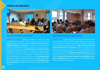 >
Foros sobre o dereito á auga con ESF
Enxeñería sen Fronteiras levou aos concellos da Coruña, Teo, Ames
e Monforte de Lemos o foro aberto “A xestión municipal do dereito
humano á auga”. A actividade estaba vinculada co proxecto que a
ONGD desenvolveu en Honduras co apoio do Fondo Galego para
mellorar o acceso á auga potable. Os encontros centráronse na impor-
tancia da transparencia e da boa gobernanza nas administracións
públicas para asegurar este dereito, recoñecido de maneira específi-
ca pola ONU. Os concellos, dada súa proximidade á cidadanía, teñen
competencias chave á hora de garantilo. O obxectivo das xornadas
era sensibilizar sobre o acceso á auga como unha problemática glo-
bal que pode tamén ter solucións comúns. As sesións estaban aber-
tas a toda a veciñanza, aínda que ían especialmente indicadas para o
persoal implicado na supervisión do servizo de auga e saneamento
municipal.
Depuración biolóxica das augas residuais
Amigos da Terra organizou no Concello de Moaña as Xornadas Técni-
cas de Fitodepuración “A depuración natural das augas residuais urba-
nas”. A formación encadrábase no proxecto financiado á ONGD polo
Fondo Galego para facilitarlle o acceso á auga a máis dun milleiro de
persoas empobrecidas en Nicaragua. Divulgar e sensibilizar sobre a
contaminación da auga e a eficiencia enerxética, achegando solucións
técnica e economicamente viables, era a finalidade do curso, no que
se expuxeron as bases dos biofiltros de plantas acuáticas, alén dos
diferentes métodos e casos de éxito en Galicia. A cita ía especialmente
dirixida a persoal dos concellos, xestores de comunidades de mon-
tes e de instalacións públicas e privadas, así como a profesionais de-
dicados á planificación do territorio.
FONDO DE ARMARIO
Fondo Galego de Cooperación e Solidariedade [ 7] N o Fon do fu nciona a solidariedade
INFÓRMATEAFONDO:138º·www.fondogalego.org
*
 