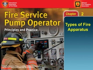 2
Types of Fire
Apparatus
 