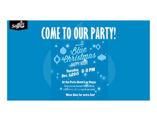 COME TO OUR PARTY!
 