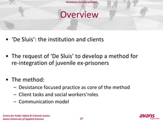 Under a court supervision order (at least for 1 year) 