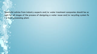 Regulating Water Re-use in Food Production and Processing to ensure Acceptable Risk to Consumers