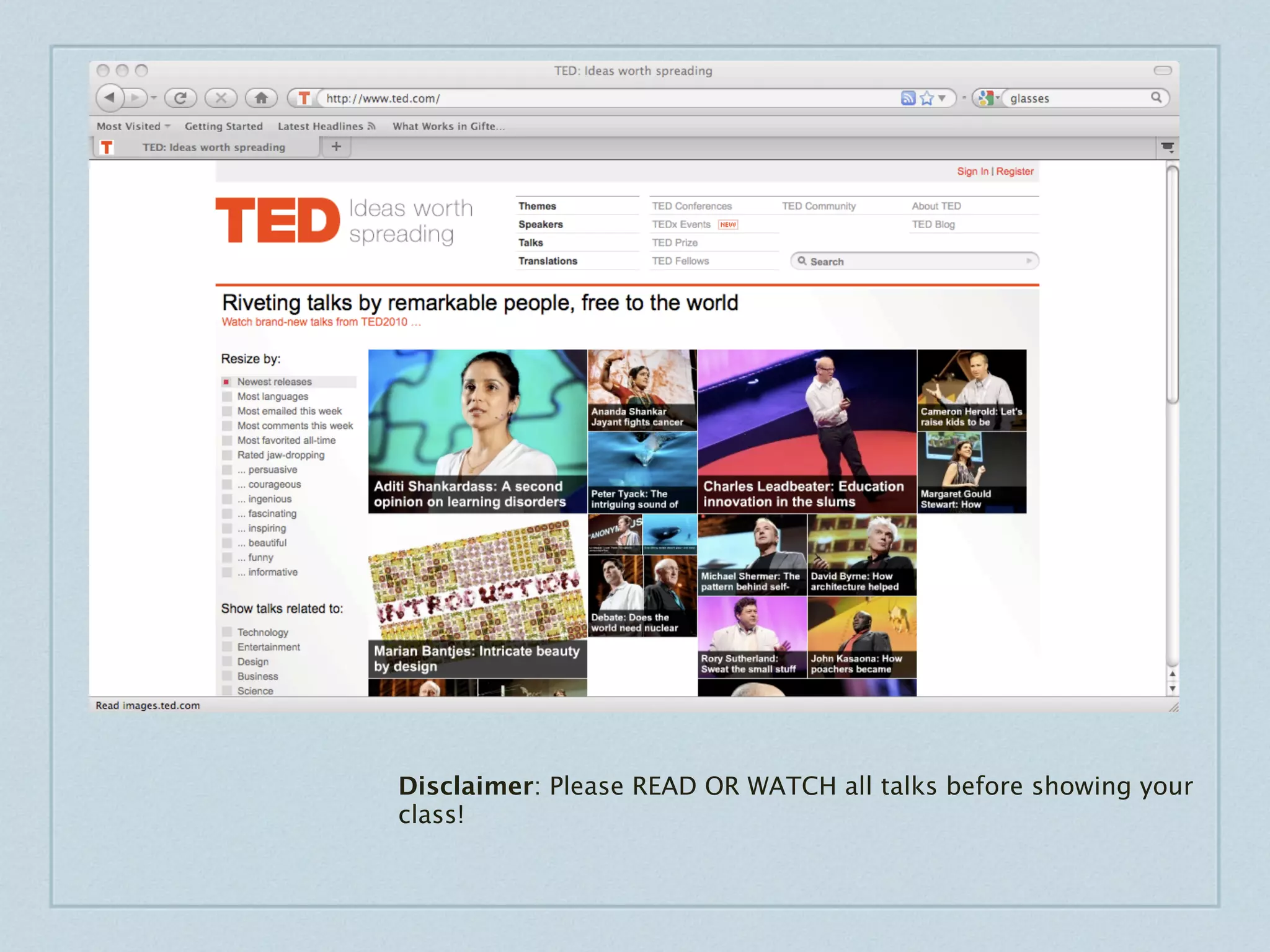 Disclaimer: Please READ OR WATCH all talks before showing your
class!
 