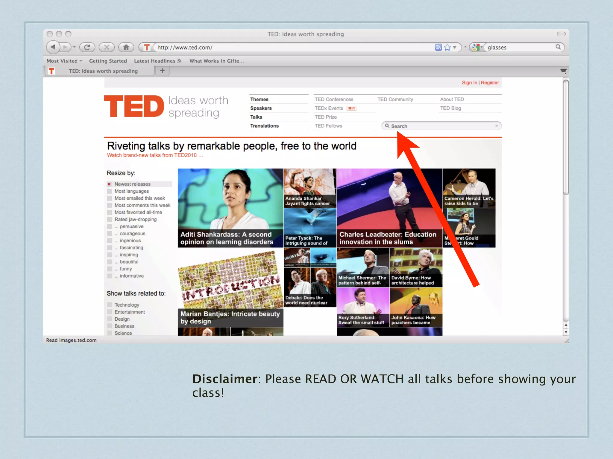 Disclaimer: Please READ OR WATCH all talks before showing your
class!
 