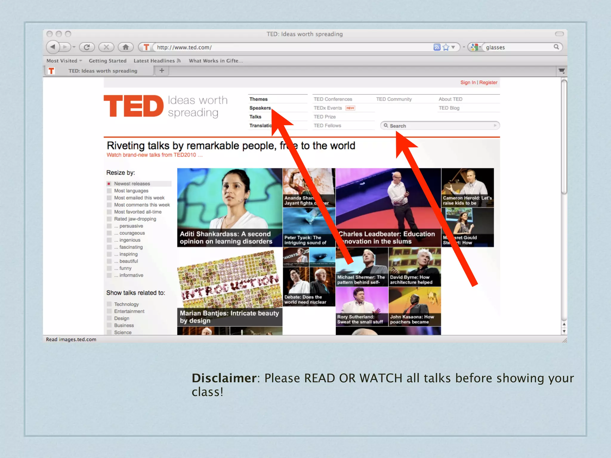 Disclaimer: Please READ OR WATCH all talks before showing your
class!
 
