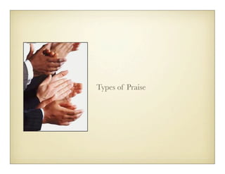 Types of Praise
 