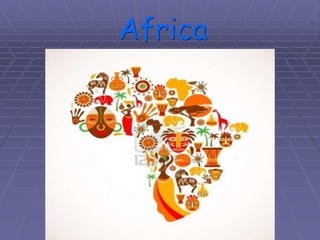 Africa
 